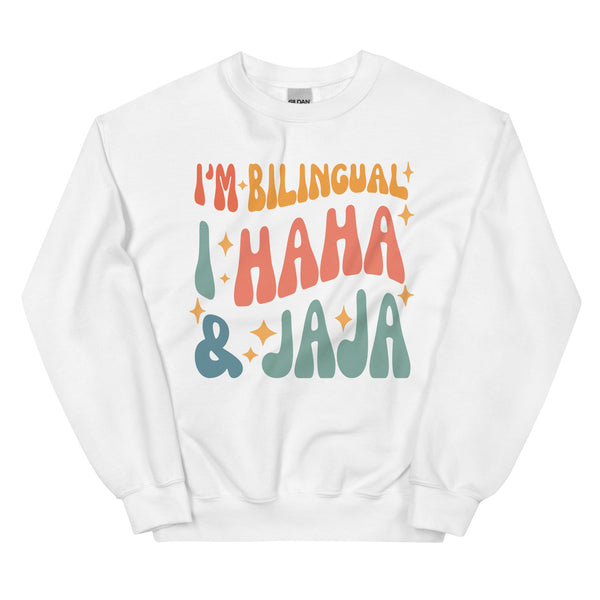 I'm Bilingual, I Haha and Jaja Sweatshirt