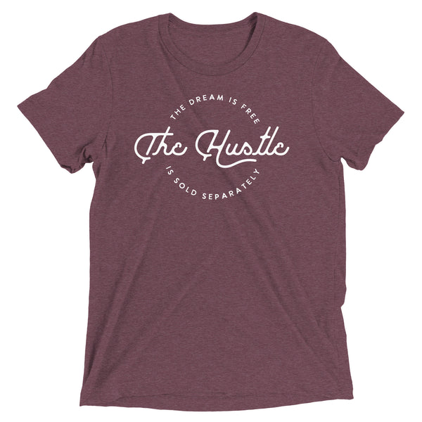 The Dream is Free, The Hustle Sold Separately Tee